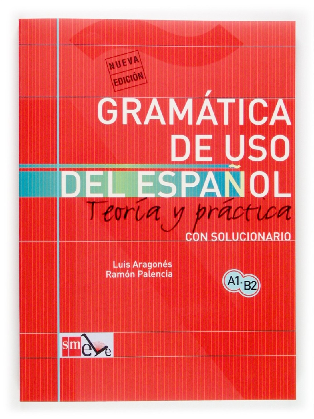 Gram&aacute;tica de uso del espa&ntilde;ol: Teor&iacute;a y pr&aacute;ctica A1-B2 (Spanish Edition)